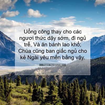 Picture 07 - Thánh Thi 127:2 VIE - Uổng công thay cho các ngươi thức dậy - Bible Verse Picture