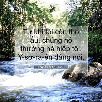 Picture 07 - Thánh Thi 129:1 VIE - Từ khi tôi còn thơ ấu, chúng nó - Bible Verse Picture
