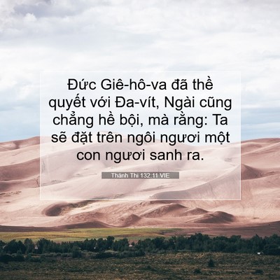 Picture 07 - Thánh Thi 132:11 VIE - Đức Giê-hô-va đã thề quyết với - Bible Verse Picture