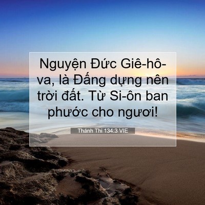 Picture 07 - Thánh Thi 134:3 VIE - Nguyện Đức Giê-hô-va, là Đấng dựng - Bible Verse Picture