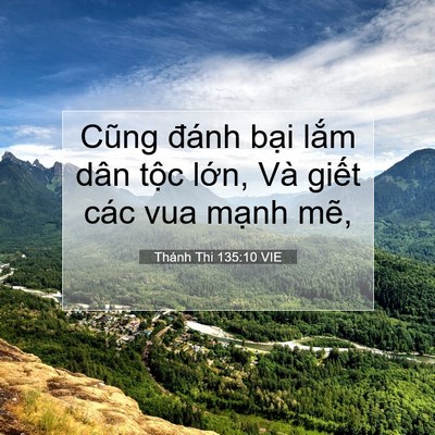 Picture 07 - Thánh Thi 135:10 VIE - Cũng đánh bại lắm dân tộc lớn, Và - Bible Verse Picture