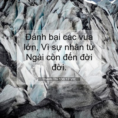 Picture 07 - Thánh Thi 136:17 VIE - Đánh bại các vua lớn, Vì sự nhân từ - Bible Verse Picture