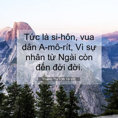 Picture 07 - Thánh Thi 136:19 VIE - Tức là si-hôn, vua dân A-mô-rít, Vì sự - Bible Verse Picture