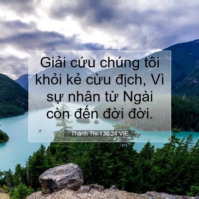 Picture 07 - Thánh Thi 136:24 VIE - Giải cứu chúng tôi khỏi kẻ cừu - Bible Verse Picture