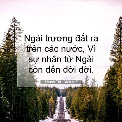 Picture 07 - Thánh Thi 136:6 VIE - Ngài trương đất ra trên các nước, Vì - Bible Verse Picture