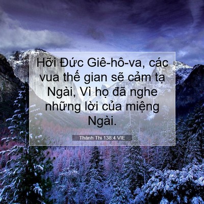 Picture 07 - Thánh Thi 138:4 VIE - Hỡi Đức Giê-hô-va, các vua thế gian - Bible Verse Picture