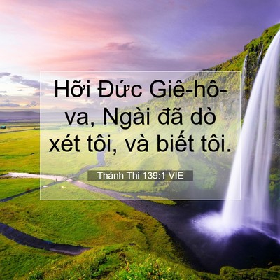 Picture 07 - Thánh Thi 139:1 VIE - Hỡi Đức Giê-hô-va, Ngài đã dò xét - Bible Verse Picture