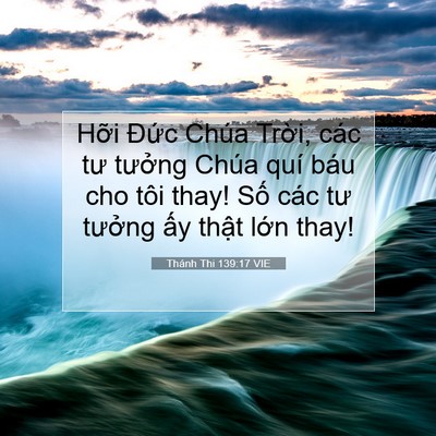 Picture 07 - Thánh Thi 139:17 VIE - Hỡi Đức Chúa Trời, các tư tưởng - Bible Verse Picture