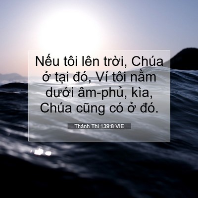 Picture 07 - Thánh Thi 139:8 VIE - Nếu tôi lên trời, Chúa ở tại đó, Ví - Bible Verse Picture