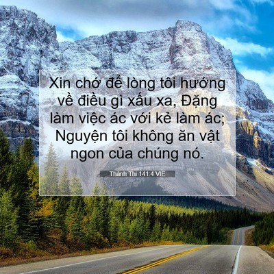 Picture 07 - Thánh Thi 141:4 VIE - Xin chớ để lòng tôi hướng về điều - Bible Verse Picture