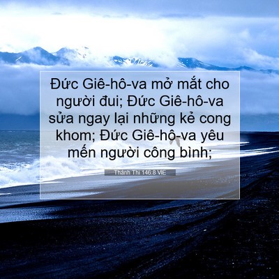 Picture 07 - Thánh Thi 146:8 VIE - Đức Giê-hô-va mở mắt cho người đui; - Bible Verse Picture