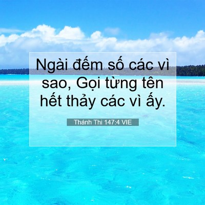 Picture 07 - Thánh Thi 147:4 VIE - Ngài đếm số các vì sao, Gọi từng tên - Bible Verse Picture