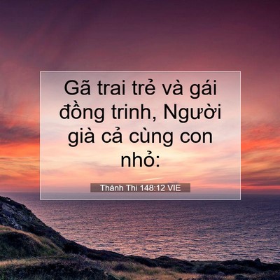 Picture 07 - Thánh Thi 148:12 VIE - Gã trai trẻ và gái đồng trinh, Người - Bible Verse Picture