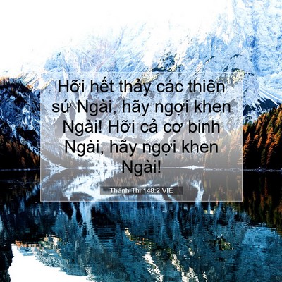 Picture 07 - Thánh Thi 148:2 VIE - Hỡi hết thảy các thiên sứ Ngài, hãy - Bible Verse Picture