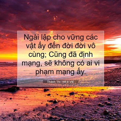 Picture 07 - Thánh Thi 148:6 VIE - Ngài lập cho vững các vật ấy đến - Bible Verse Picture