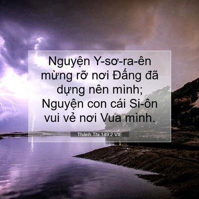 Picture 07 - Thánh Thi 149:2 VIE - Nguyện Y-sơ-ra-ên mừng rỡ nơi Đấng - Bible Verse Picture