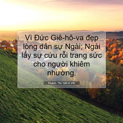 Picture 07 - Thánh Thi 149:4 VIE - Vì Đức Giê-hô-va đẹp lòng dân sự - Bible Verse Picture