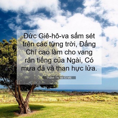 Picture 07 - Thánh Thi 18:13 VIE - Đức Giê-hô-va sấm sét trên các từng - Bible Verse Picture
