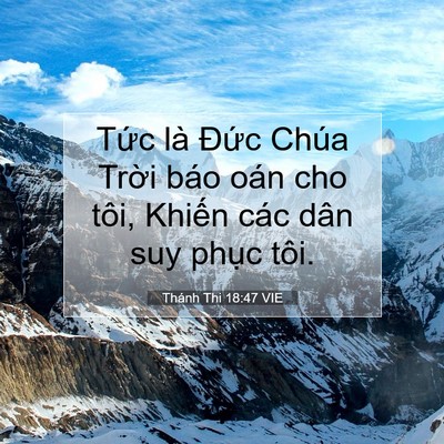 Picture 07 - Thánh Thi 18:47 VIE - Tức là Đức Chúa Trời báo oán cho tôi, - Bible Verse Picture