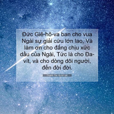 Picture 07 - Thánh Thi 18:50 VIE - Đức Giê-hô-va ban cho vua Ngài sự giải - Bible Verse Picture
