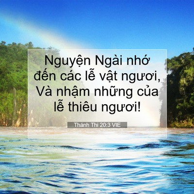 Picture 07 - Thánh Thi 20:3 VIE - Nguyện Ngài nhớ đến các lễ vật - Bible Verse Picture