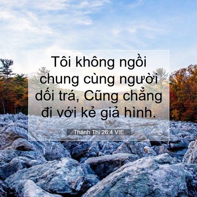 Picture 07 - Thánh Thi 26:4 VIE - Tôi không ngồi chung cùng người dối - Bible Verse Picture