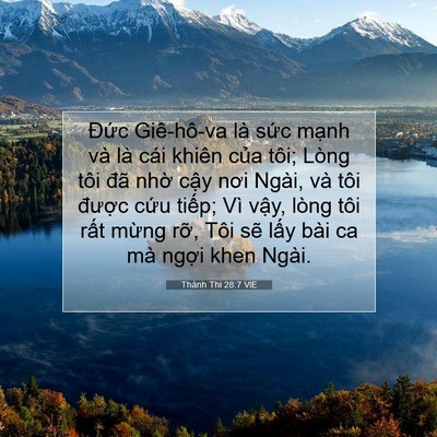 Picture 07 - Thánh Thi 28:7 VIE - Đức Giê-hô-va là sức mạnh và là cái - Bible Verse Picture