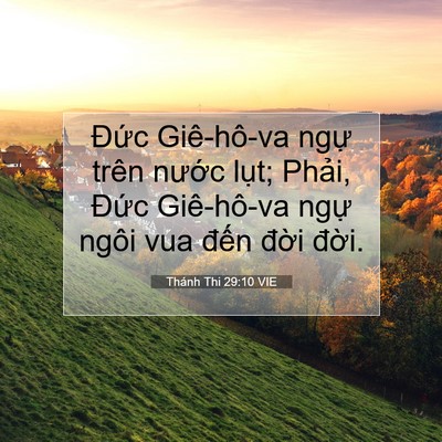 Picture 07 - Thánh Thi 29:10 VIE - Đức Giê-hô-va ngự trên nước lụt; - Bible Verse Picture