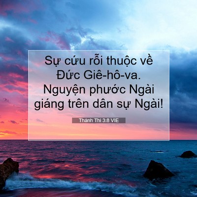 Picture 07 - Thánh Thi 3:8 VIE - Sự cứu rỗi thuộc về Đức Giê-hô-va. - Bible Verse Picture