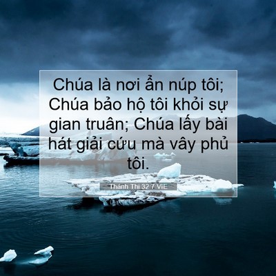 Picture 07 - Thánh Thi 32:7 VIE - Chúa là nơi ẩn núp tôi; Chúa bảo hộ - Bible Verse Picture