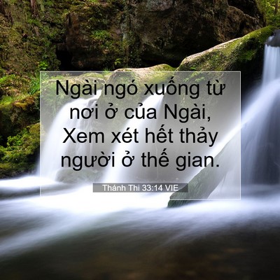 Picture 07 - Thánh Thi 33:14 VIE - Ngài ngó xuống từ nơi ở của Ngài, Xem - Bible Verse Picture