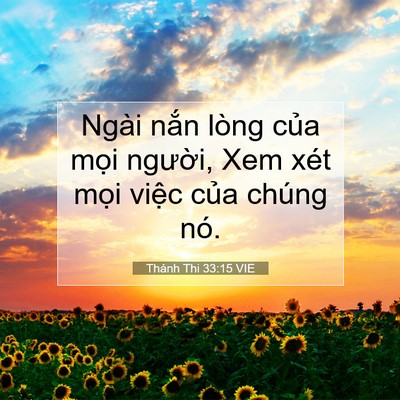 Picture 07 - Thánh Thi 33:15 VIE - Ngài nắn lòng của mọi người, Xem xét - Bible Verse Picture