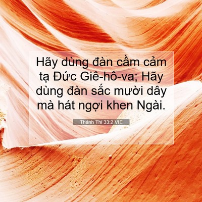 Picture 07 - Thánh Thi 33:2 VIE - Hãy dùng đàn cầm cảm tạ Đức - Bible Verse Picture