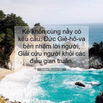 Picture 07 - Thánh Thi 34:6 VIE - Kẻ khốn cùng nầy có kêu cầu, Đức - Bible Verse Picture