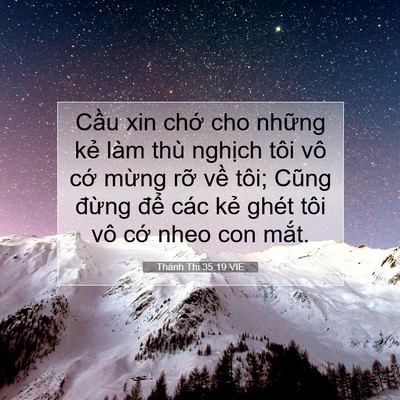 Picture 07 - Thánh Thi 35:19 VIE - Cầu xin chớ cho những kẻ làm thù - Bible Verse Picture