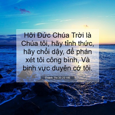 Picture 07 - Thánh Thi 35:23 VIE - Hỡi Đức Chúa Trời là Chúa tôi, hãy - Bible Verse Picture