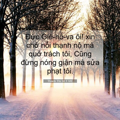Picture 07 - Thánh Thi 38:1 VIE - Đức Giê-hô-va ôi! xin chớ nổi thạnh - Bible Verse Picture