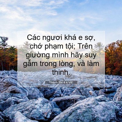 Picture 07 - Thánh Thi 4:4 VIE - Các ngươi khá e sợ, chớ phạm tội; - Bible Verse Picture