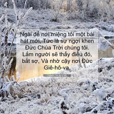 Picture 07 - Thánh Thi 40:3 VIE - Ngài để nơi miệng tôi một bài hát - Bible Verse Picture