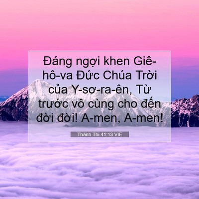 Picture 07 - Thánh Thi 41:13 VIE - Đáng ngợi khen Giê-hô-va Đức Chúa - Bible Verse Picture