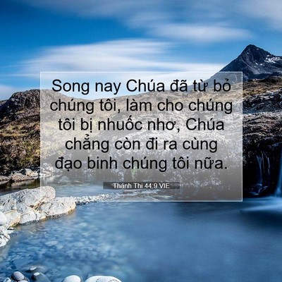 Picture 07 - Thánh Thi 44:9 VIE - Song nay Chúa đã từ bỏ chúng tôi, làm - Bible Verse Picture