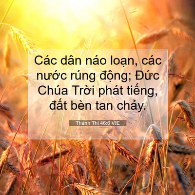 Picture 07 - Thánh Thi 46:6 VIE - Các dân náo loạn, các nước rúng - Bible Verse Picture