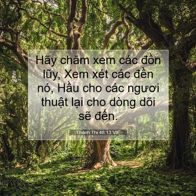 Picture 07 - Thánh Thi 48:13 VIE - Hãy chăm xem các đồn lũy, Xem xét các - Bible Verse Picture