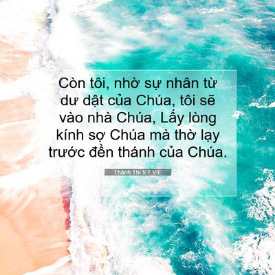 Picture 07 - Thánh Thi 5:7 VIE - Còn tôi, nhờ sự nhân từ dư dật của - Bible Verse Picture