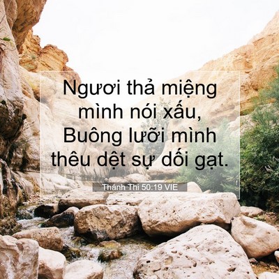 Picture 07 - Thánh Thi 50:19 VIE - Ngươi thả miệng mình nói xấu, Buông - Bible Verse Picture