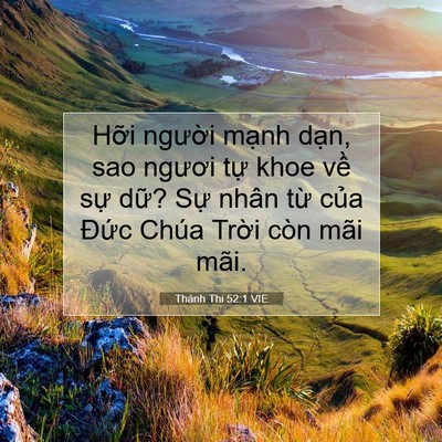 Picture 07 - Thánh Thi 52:1 VIE - Hỡi người mạnh dạn, sao ngươi tự - Bible Verse Picture