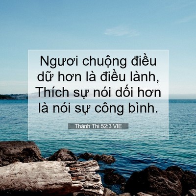 Picture 07 - Thánh Thi 52:3 VIE - Ngươi chuộng điều dữ hơn là điều - Bible Verse Picture