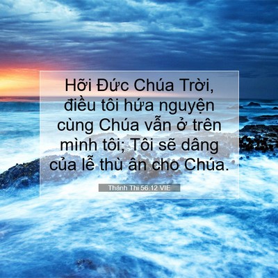 Picture 07 - Thánh Thi 56:12 VIE - Hỡi Đức Chúa Trời, điều tôi hứa - Bible Verse Picture