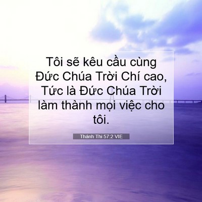 Picture 07 - Thánh Thi 57:2 VIE - Tôi sẽ kêu cầu cùng Đức Chúa Trời - Bible Verse Picture