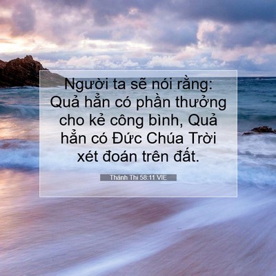 Picture 07 - Thánh Thi 58:11 VIE - Người ta sẽ nói rằng: Quả hẳn có - Bible Verse Picture